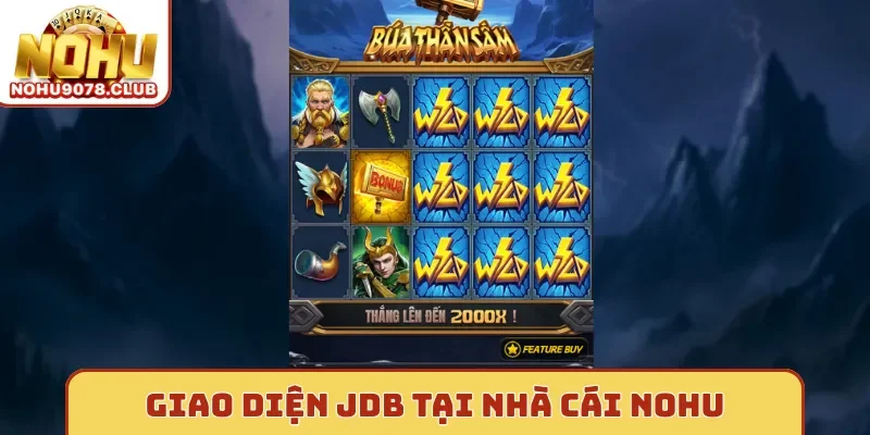 Giao diện JDB tại nhà cái Nohu
