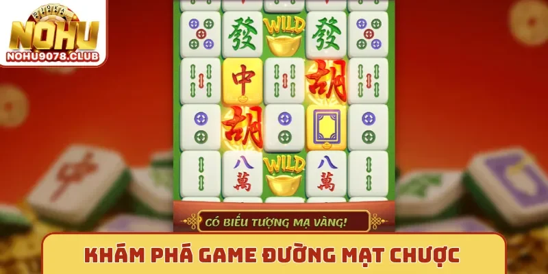 Khám phá game Đường Mạt Chược Nohu