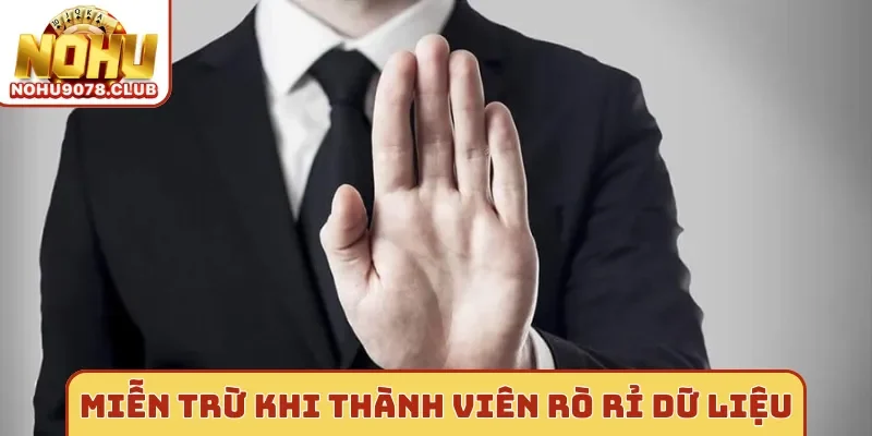 Miễn trừ khi thành viên rò rỉ dữ liệu của Nohu