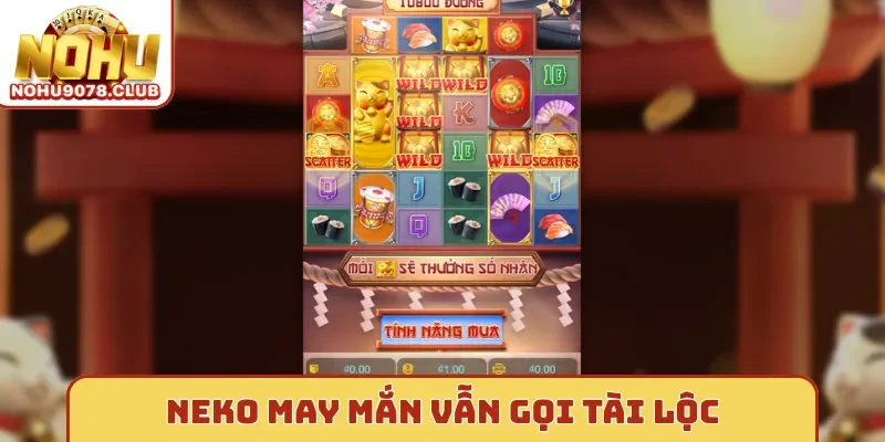 Neko May Mắn Nohu vẫn gọi tài lộc